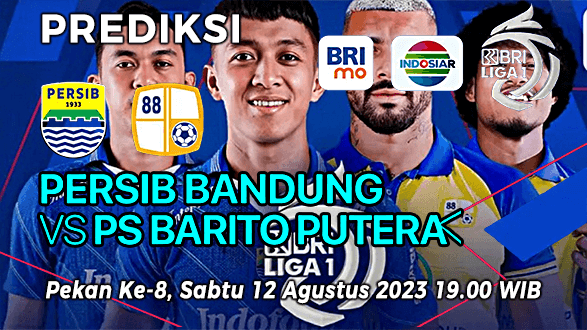 Prediksi Persib Bandung vs Barito Putera pada Pekan ke-8 BRI Liga 1 2023-2024, 13 Agustus 2023